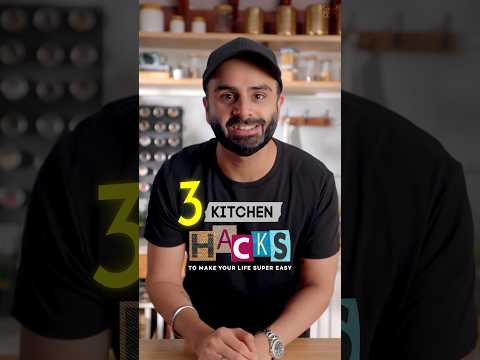 3 Kitchen Hacks you don’t want to miss | Chef Sanjyot Keer