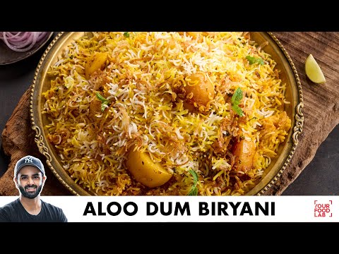 Aloo Dum Biryani Recipe | लाजवाब आलू दम बिरयानी | Chef Sanjyot Keer