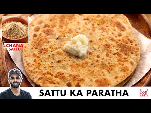 Sattu Ka Paratha Recipe | Quick Breakfast Recipe | सत्तू का पराठा बनाने का तरीका | Chef Sanjyot Keer
